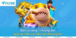 Bắn cá vàng – Hướng dẫn quy tắc chơi và mẹo săn thưởng lớn